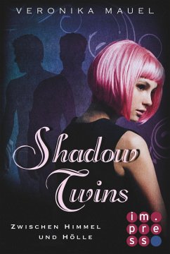 Shadow Twins. Zwischen Himmel und Hölle (eBook, ePUB) - Mauel, Veronika