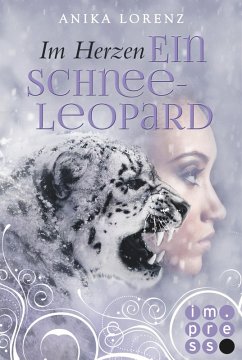 Im Herzen ein Schneeleopard / Heart against Soul Bd.1 (eBook, ePUB) - Lorenz, Anika