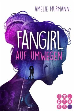 Fangirl auf Umwegen (eBook, ePUB) - Murmann, Amelie