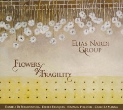 Flowers Of Fragility - Nardi,Elias Group