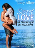 Secret Love - Die geheime Liebe des Milliardärs, band 4 (eBook, ePUB)