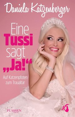 Eine Tussi sagt 'Ja' (eBook, ePUB) - Katzenberger, Daniela
