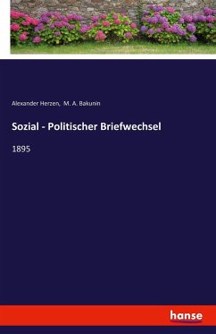 Sozial - Politischer Briefwechsel - Bakunin, M. A.;Herzen, Alexander