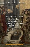 El índice de libros prohibidos y expurgados de la inquisición española, 1551-1819 : evolución y contenido