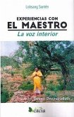 Experiencias con el maestro : la voz interior