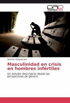 Masculinidad en crisis en hombres infértiles - Vásquez Jara, Mauricio