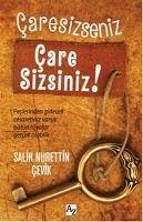 Caresizseniz Care Sizsiniz - Nurettin cevik, Salih