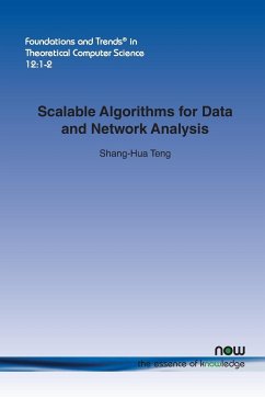 Scalable Algorithms for Data and Network Analysis - Teng, Shang-Hua