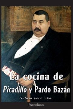 La cocina de Picadillo y Pardo Bazán - Pardo Bazán, Emilia; Puga Y Parga, Manuel María