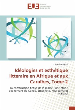 Idéologies et esthétique littéraire en Afrique et aux Caraïbes, Tome 2 - Diouf, Edouard