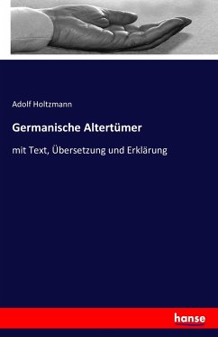 Germanische Altertümer - Holtzmann, Adolf