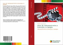 Anos 30: Hollywood entre a transição e o apogeu - Souza, Ricardo Luiz de