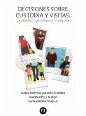 Decisiones sobre custodia y visitas: la perspectiva jurídica y familiar (eBook, PDF)
