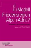 Modell Friedensregion Alpen-Adria? (eBook, PDF)