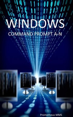 Windows Command Prompt A-N (eBook, ePUB) - Mms, Prometheus