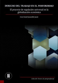 Derecho del trabajo en el posfordismo (eBook, ePUB) - Jaramillo Jassir, Iván Daniel