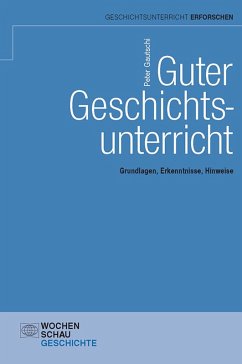 Guter Geschichtsunterricht (eBook, ePUB) - Gautschi, Peter