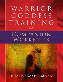 Warrior Goddess Training Companion Workbook - Amara, HeatherAsh Warrior Goddess Training Companion Workbook - Amara, HeatherAsh