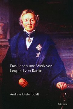 Das Leben und Werk von Leopold von Ranke - Boldt, Andreas D.