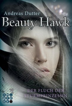 Beauty Hawk. Der Fluch der Sturmprinzessin - Dutter, Andreas