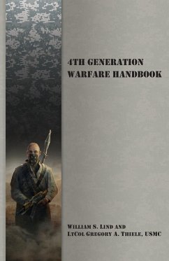 4th Generation Warfare Handbook - Lind, William S.; Thiele, Gregory A.