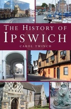 The History of Ipswich - Twinch, Carol