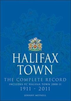 Halifax Town: The Complete Record - Meynell, Johnny