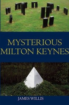 Mysterious Milton Keynes - Willis, James