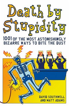 Death By Stupidity - Southwell, David; Adams, Matt
