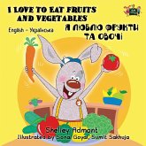 I Love to Eat Fruits and Vegetables I Love to Eat Fruits and Vegetables