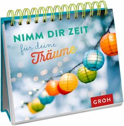 Nimm dir Zeit für deine Träume