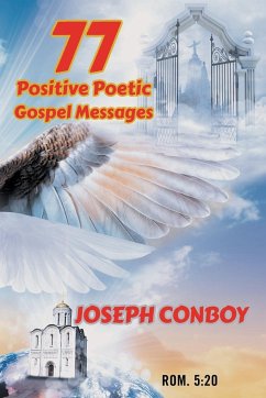 77 Positive Poetic Gospel Messages - Conboy, Joseph