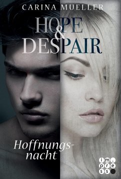 Hoffnungsnacht / Hope & Despair Bd.2 - Mueller, Carina