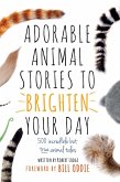 Adorable Animal Stories to Brighten Your Day