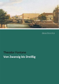 Von Zwanzig bis Dreißig - Fontane, Theodor