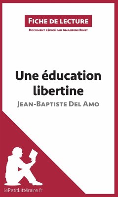 Une éducation libertine de Jean-Baptiste Del Amo (Fiche de lecture) - Lepetitlitteraire; Amandine Binet