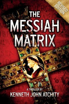 The Messiah Matrix - Atchity, Kenneth John