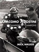 Giacomo Agostini - Champion of Champions - Walker, Mick