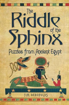 The Riddle of the Sphinx: Puzzles from Ancient Egypt - Dedopulos, Tim