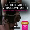 Befreie mich, versklave mich   Erotik... - Bild 1