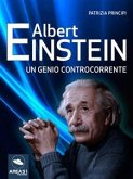 Albert Einstein. Un genio controcorrente (eBook, ePUB)