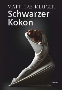 Schwarzer Kokon (eBook, ePUB) - Kluger, Matthias