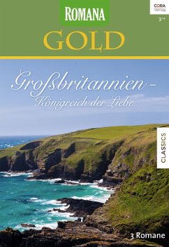 Großbritannien - Königreich der Liebe / Romana Gold Bd.33 (eBook, ePUB) - Steele, Jessica; Craven, Sara; Sinclair, Tracy