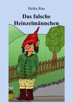 Das falsche Heinzelmännchen (eBook, ePUB) - Rau, Heike