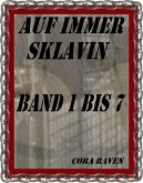 AUF IMMER SKLAVIN, BAND 1 BIS 7 (eBook, ePUB)