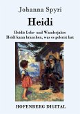Heidis Lehr- und Wanderjahre / Heidi kann brauchen, was es gelernt hat (eBook, ePUB)
