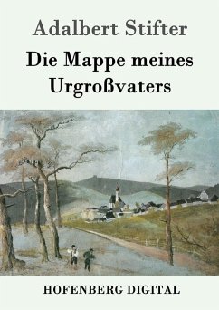 Die Mappe meines Urgroßvaters (eBook, ePUB) - Adalbert Stifter