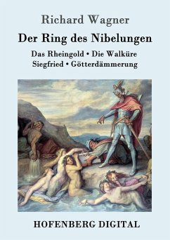 Der Ring des Nibelungen (eBook, ePUB) - Richard Wagner