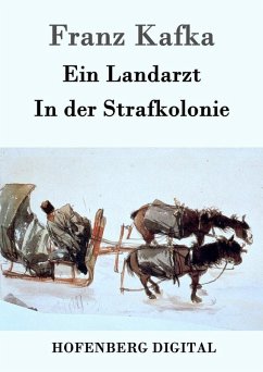 Ein Landarzt / In der Strafkolonie (eBook, ePUB) - Franz Kafka