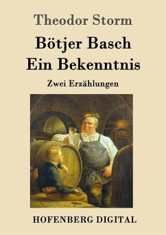 Bötjer Basch / Ein Bekenntnis (eBook, ePUB) - Theodor Storm